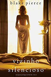 Vizinho Silencioso (Um Suspense Psicológico de Chloe Fine - Livro 4)