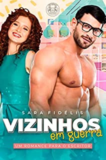 Vizinhos Em Guerra: Um Romance Para O Escritor