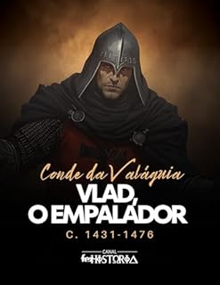 Livro Vlad, O Empalador: Conde da Valáquia, c. 1431-1476