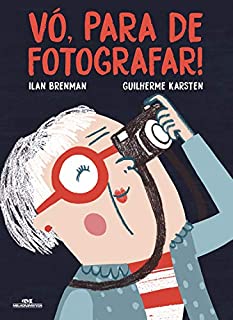 Vó, Para de Fotografar