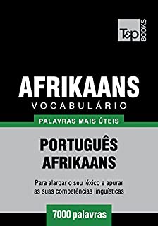 Livro Vocabulário Português-Afrikaans - 7000 palavras mais úteis