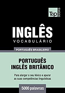 Livro Vocabulário Português Brasileiro-Inglês Britânico - 5000 palavras