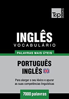 Livro Vocabulário Português-Inglês britânico - 7000 palavras mais úteis