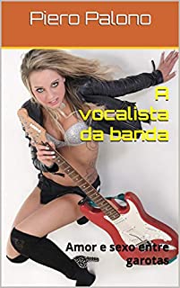 Livro A vocalista da banda: Amor e sexo entre garotas