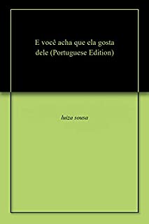 Livro E você acha que ela gosta dele