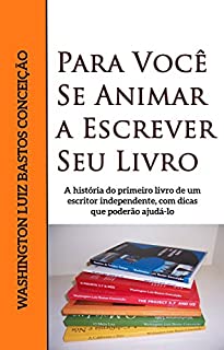 Para você se animar a escrever seu livro