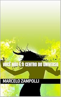 Livro Você não é o centro do universo