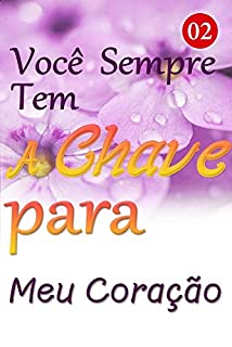 Livro Você Sempre Tem A Chave para Meu Coração 2: Recusando-se a Casar