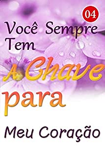 Livro Você Sempre Tem A Chave para Meu Coração 4: Ano Novo