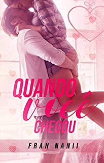 Livro Quando Você Chegou