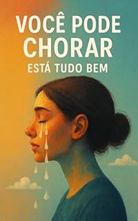 Livro Você Pode Chorar: Está Tudo Bem