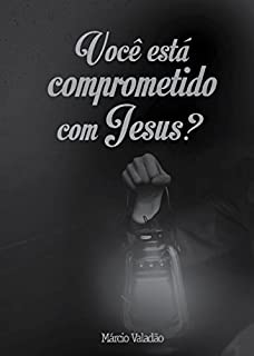 Livro Você Está Comprometido com Jesus (Mensagens Livro 303)