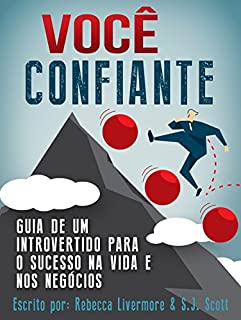 Livro VOCÊ, CONFIANTE: Guia de um Introvertido para o Sucesso na Vida e nos Negócios