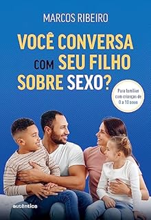 Livro Você conversa com seu filho sobre sexo?: Para famílias com crianças de 0 a 10 anos