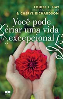 Livro Você pode criar uma vida excepcional