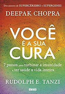 Livro Você é a cura: 7 passos para turbinar a imunidade e ter saúde a vida inteira