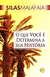 Livro O que você é determina a sua história