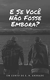 Livro E Se Você Não Fosse Embora?