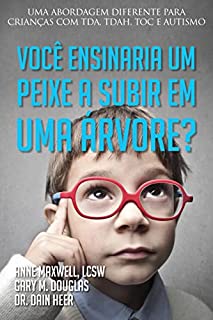 Livro Você ensinaria um peixe a subir em uma árvore?