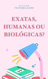 Você é de exatas, humanas ou biológicas?: Descubra o curso de graduação ...