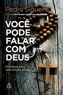 Livro Você pode falar com Deus: Princípios para uma oração eficaz