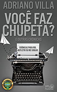 Livro Você faz chupeta? E Outras Crônicas
