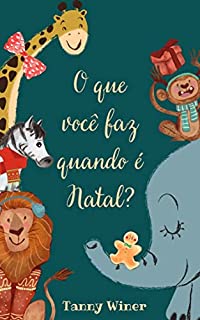 Livro O que você faz quando é Natal?
