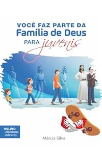 Livro VOCÊ FAZ PARTE DA FAMÍLIA DE DEUS - PARA JUVENIS