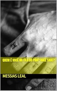 Livro Quem é você na fila do pão? você sabe? (Autoajuda Livro 5)