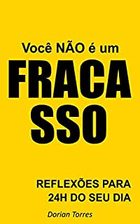 Livro VOCÊ NÃO É UM FRACASSO: Reflexões para 24h do seu dia