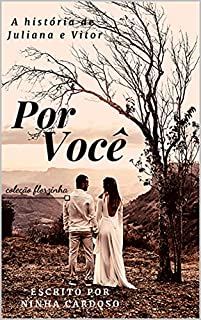 Livro Por Você - A História de Juliana e Vitor: Spin off do livro Sem Querer