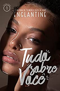 Livro Tudo Sobre Você: Livro Um