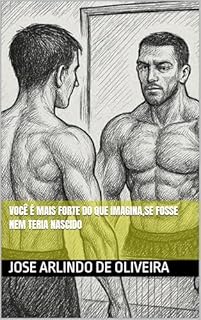 Livro Você é Mais Forte Do Que Imagina,Se Não Fosse Nem Teria Nascido