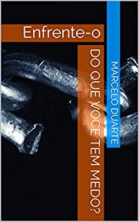 Livro Do que você tem Medo?: Enfrente-o