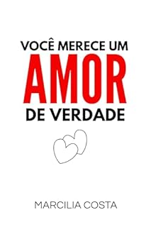 Livro Você merece um amor de verdade (Autoconhecimento e relacionamentos)