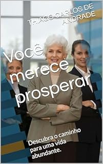Livro Você merece prosperar: Descubra o caminho para uma vida abundante.