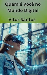 Livro Quem é Você no Mundo Digital: Poder e Vulnerabilidade em um Cenário Conectado