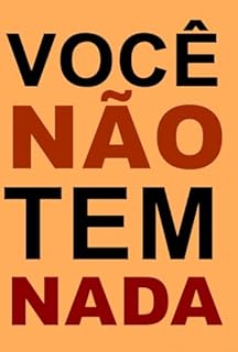 Livro Você Não Tem Nada