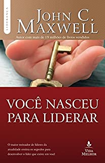 Livro Você nasceu para liderar (Coleção Liderança com John C. Maxwell)