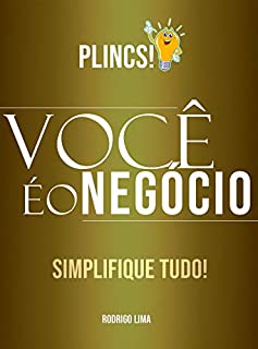 Livro Você é o Negócio! Simplifique tudo!