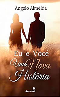 Livro Eu e Você - Uma Nova História