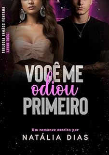 Livro Você me odiou primeiro (Irmãos Fontana Livro 3)