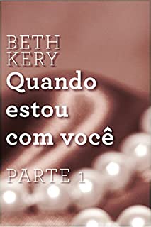 Livro Quando estou com você - Parte 1: Quando nos tocamos