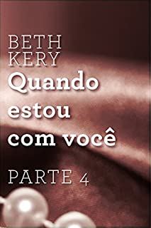 Livro Quando estou com você - Parte 4: Quando sou má
