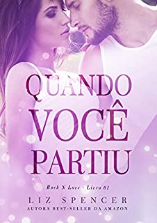 Livro Quando Você Partiu (Rock N' Love)