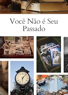 Livro Você Não é Seu Passado