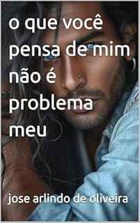 Livro o que você pensa de mim não é problema meu