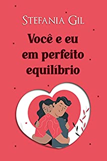 Livro Você e eu em perfeito equilíbrio: Romance com diferença de idade