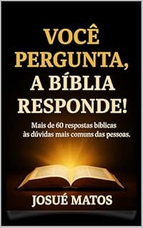 Livro Você Pergunta, a Bíblia Responde!