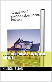 O que você precisa saber sobre imóveis